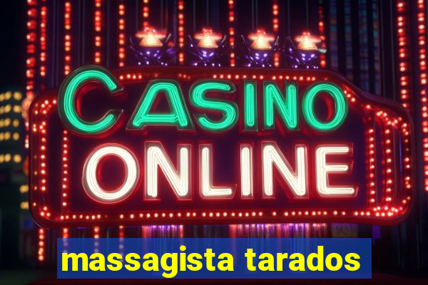 massagista tarados